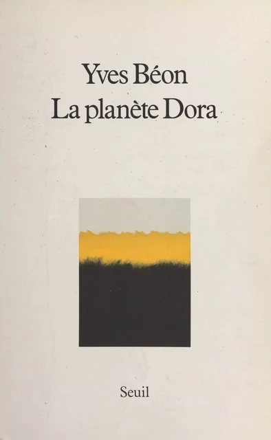 La planète Dora - Yves Béon - Seuil (réédition numérique FeniXX)