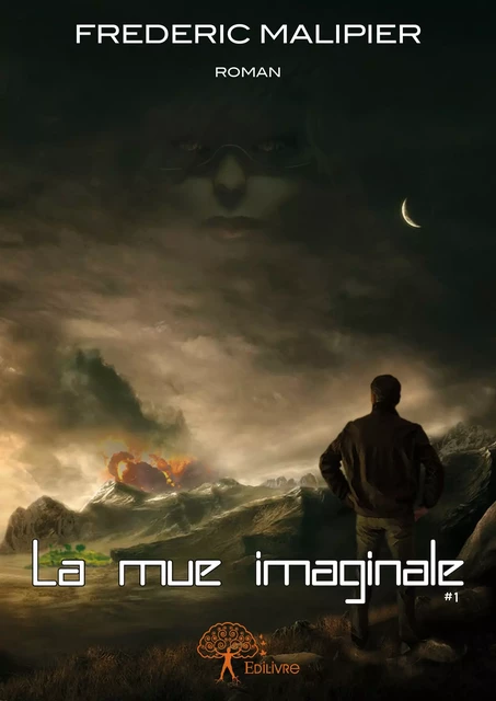 La Mue imaginale - Frédéric Malipier - Editions Edilivre