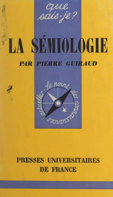 La sémiologie - Pierre Guiraud - (Presses universitaires de France) réédition numérique FeniXX