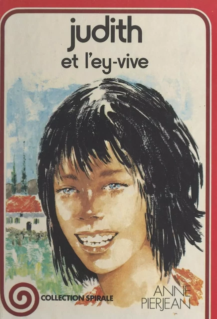 Judith et l'ey-vive - Anne Pierjean - (Nathan) réédition numérique FeniXX