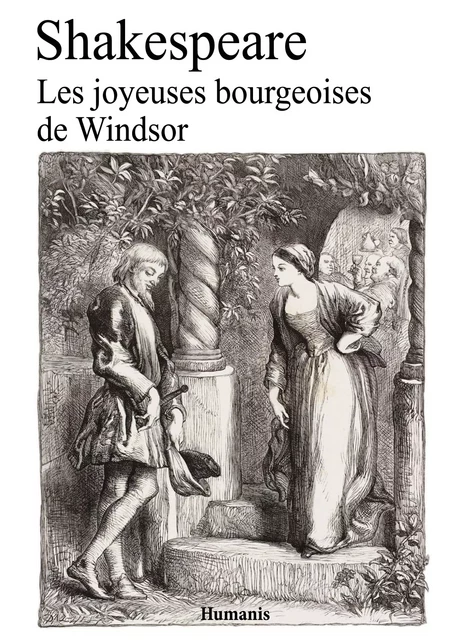 Les joyeuses bourgeoises de Windsor - William Shakespeare - Editions Humanis