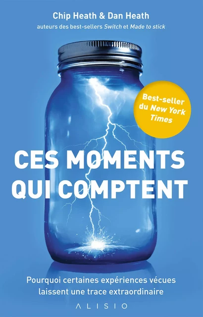 Ces moments qui comptent - Chip Heath, Dan Heath - Alisio