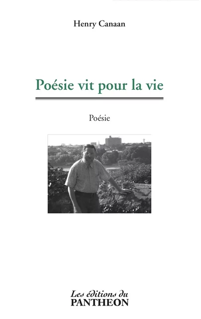 Poésie vit pour la vie -  Henry Canaan - Editions du Panthéon