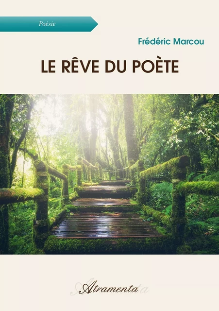 Le rêve du poète - frédéric marcou - Atramenta