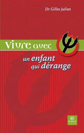 Vivre avec un enfant qui dérange