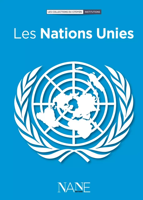 Les Nations Unies - Jean-Jacques Chevron - NANE Editions