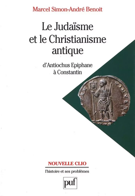 Le judaïsme et le christianisme antique - André Benoit, Marcel Simon - Humensis