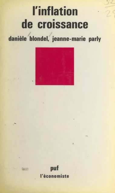 L'inflation de croissance - Danièle Blondel, Jeanne-Marie Parly - (Presses universitaires de France) réédition numérique FeniXX