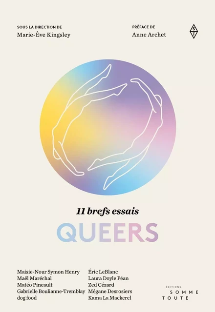 11 brefs essais queers - Marie-Ève Kingsley, Maisie-Nour Symon Henry, Maël Maréchal, Maréo Pineault, Gabrielle Boulianne-Tremblay,  dog food, Éric LeBlanc, Laura Doyle Péan, Zed Cézard, Mégane Desrosiers, Kama La Mackerel - Productions somme toute