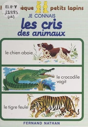 Je connais les cris des animaux