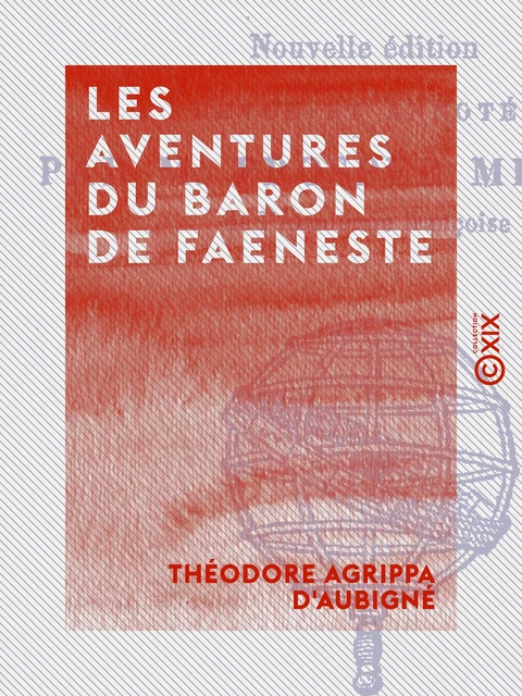 Les Aventures du Baron de Faeneste - Théodore Agrippa d' Aubigné - Collection XIX