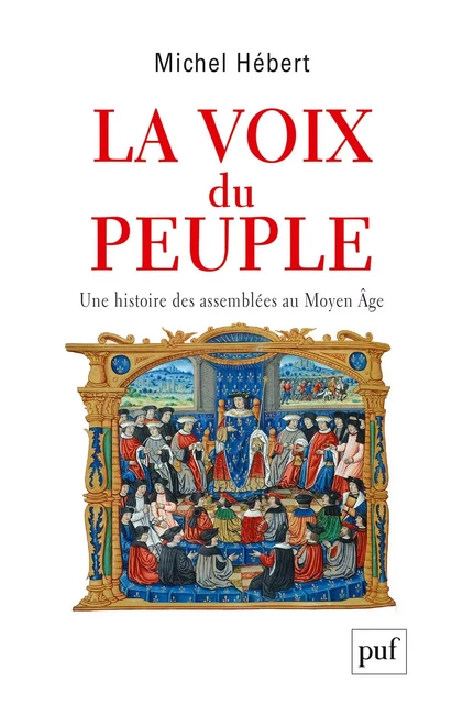 La voix du peuple. Une histoire des assemblées au Moyen Âge - Michel Hébert - Humensis