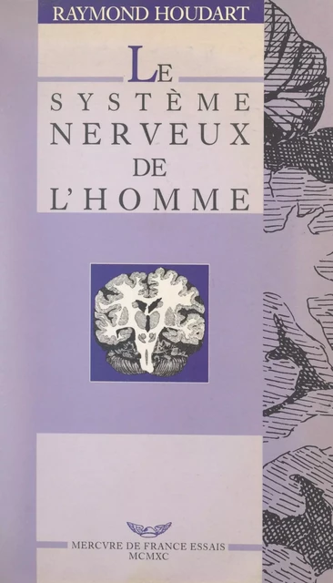 Le système nerveux de l'homme - Raymond Houdart - (Mercure de France) réédition numérique FeniXX