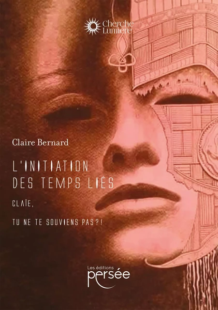 L'Initiation des Temps Liés - Claire BERNARD - Éditions Persée