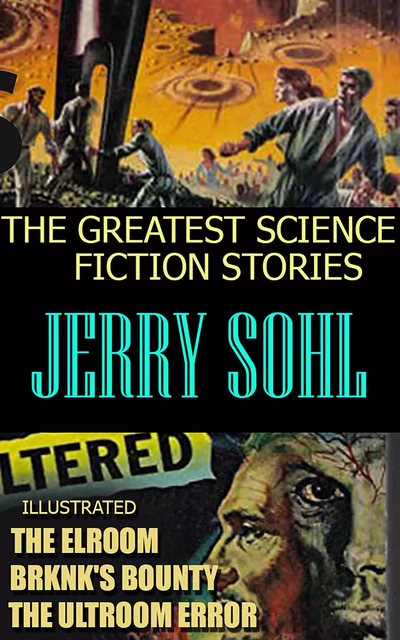 Jerry Sohl. The Greatest Science Fiction Stories - Jerry Sohl - Andrii Ponomarenko