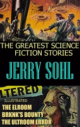 Jerry Sohl. The Greatest Science Fiction Stories