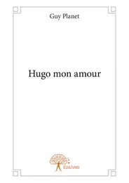 Hugo mon amour