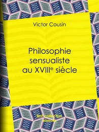 Philosophie sensualiste au dix-huitième siècle