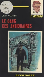 Le gang des antiquaires