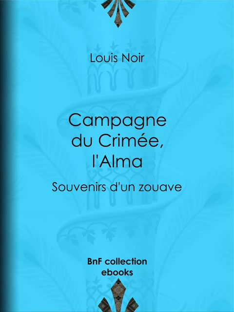 Campagne du Crimée, l'Alma - Louis Noir - BnF collection ebooks