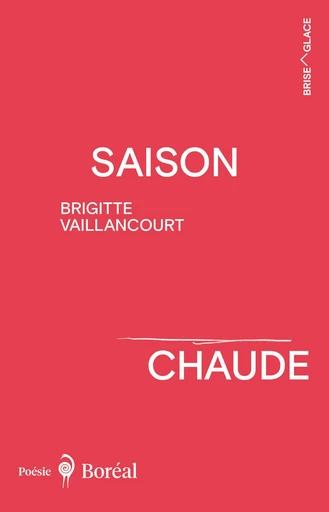 Saison chaude - Brigitte Vaillancourt - Editions du Boréal