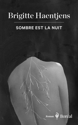 Sombre est la nuit - Brigitte Haentjens - Editions du Boréal