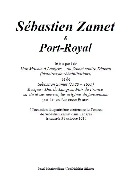 Sébastien Zamet et Port-Royal - Louis-Narcisse Prunel - Pascal Maurice éditeur