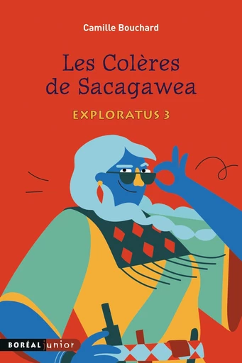 Les Colères de Sacagawea - Camille Bouchard - Editions du Boréal