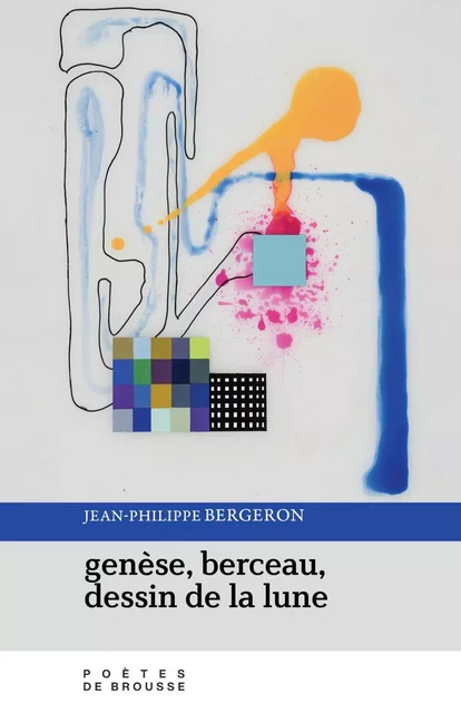 genèse, berceau, dessin de la lune - Jean-Philippe Bergeron - Poètes de brousse