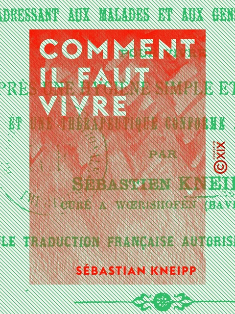 Comment il faut vivre - Sébastian Kneipp - Collection XIX