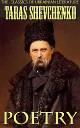 Taras Shevchenko. The classics of Ukrainian literature. Poetry