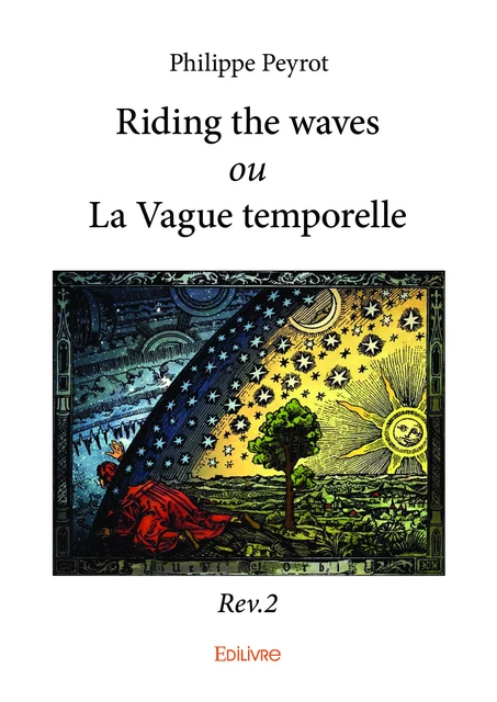 Riding the waves ou La Vague temporelle - Rev.2 - Philippe Peyrot - Editions Edilivre