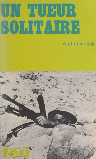 Un tueur solitaire - Anthony Feek - Fleuve éditions (réédition numérique FeniXX)