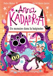 Anna Kadabra - Un monstre dans la baignoire