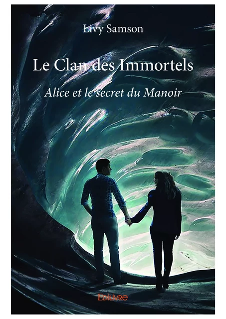 Le Clan des Immortels - Livy Samson - Editions Edilivre