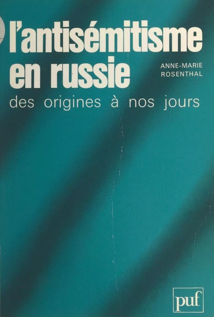 L'antisémitisme en Russie - Anne-Marie Rosenthal - (Presses universitaires de France) réédition numérique FeniXX