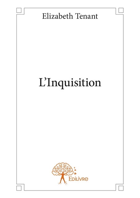 L'Inquisition - Elizabeth Tenant - Editions Edilivre