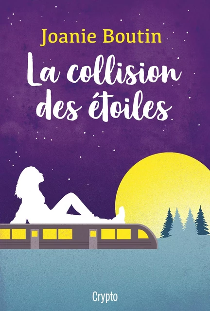 La collision des étoiles - Joanie Boutin - Bayard Canada Livres