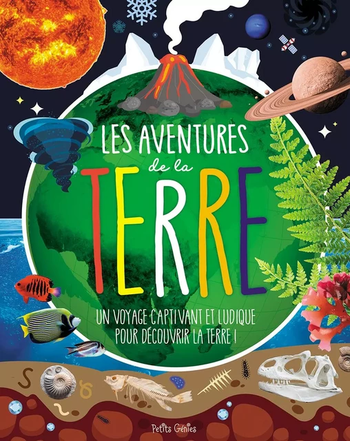 Les aventures de la Terre - Danielle Robichaud, Valérie Ménard - Petits Génies