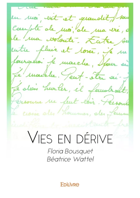 Vies en dérive - Béatrice Wattel, Floria Bousquet - Editions Edilivre