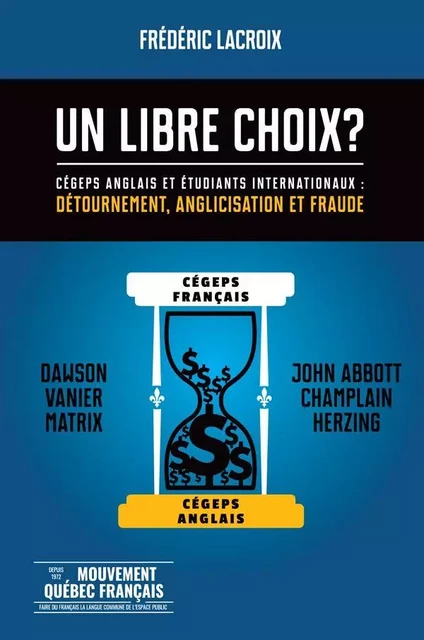 Un libre choix ? - Frédéric Lacroix - Mouvement Québec français