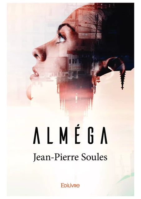 Alméga - Jean-Pierre Soulès - Editions Edilivre