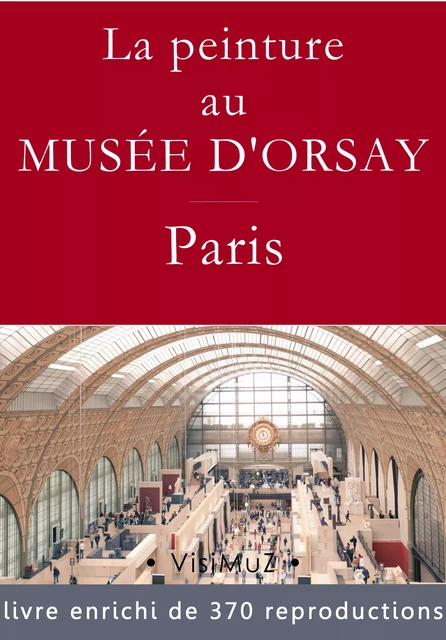 La peinture au musée d'Orsay - Collectif Collectif, François Blondel - VisiMuZ Editions