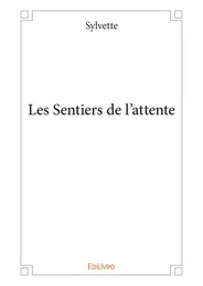 Les Sentiers de l'attente