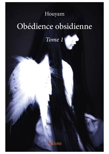 Obédience obsidienne - Tome 1 -  Houyam - Editions Edilivre