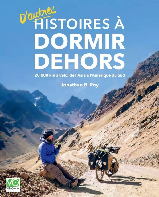 Histoire à dormir dehors tome 2 - Jonathan B. Roy - Vélo Québec Éditions