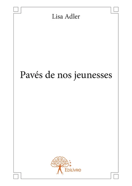 Pavés de nos jeunesses - Lisa Adler - Editions Edilivre