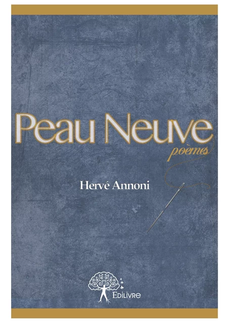 Peau Neuve - Hervé Annoni - Editions Edilivre