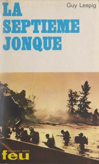 La septième jonque - Guy Lespig - Fleuve éditions (réédition numérique FeniXX)