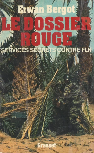 Le dossier rouge - Erwan Bergot - Grasset (réédition numérique FeniXX)